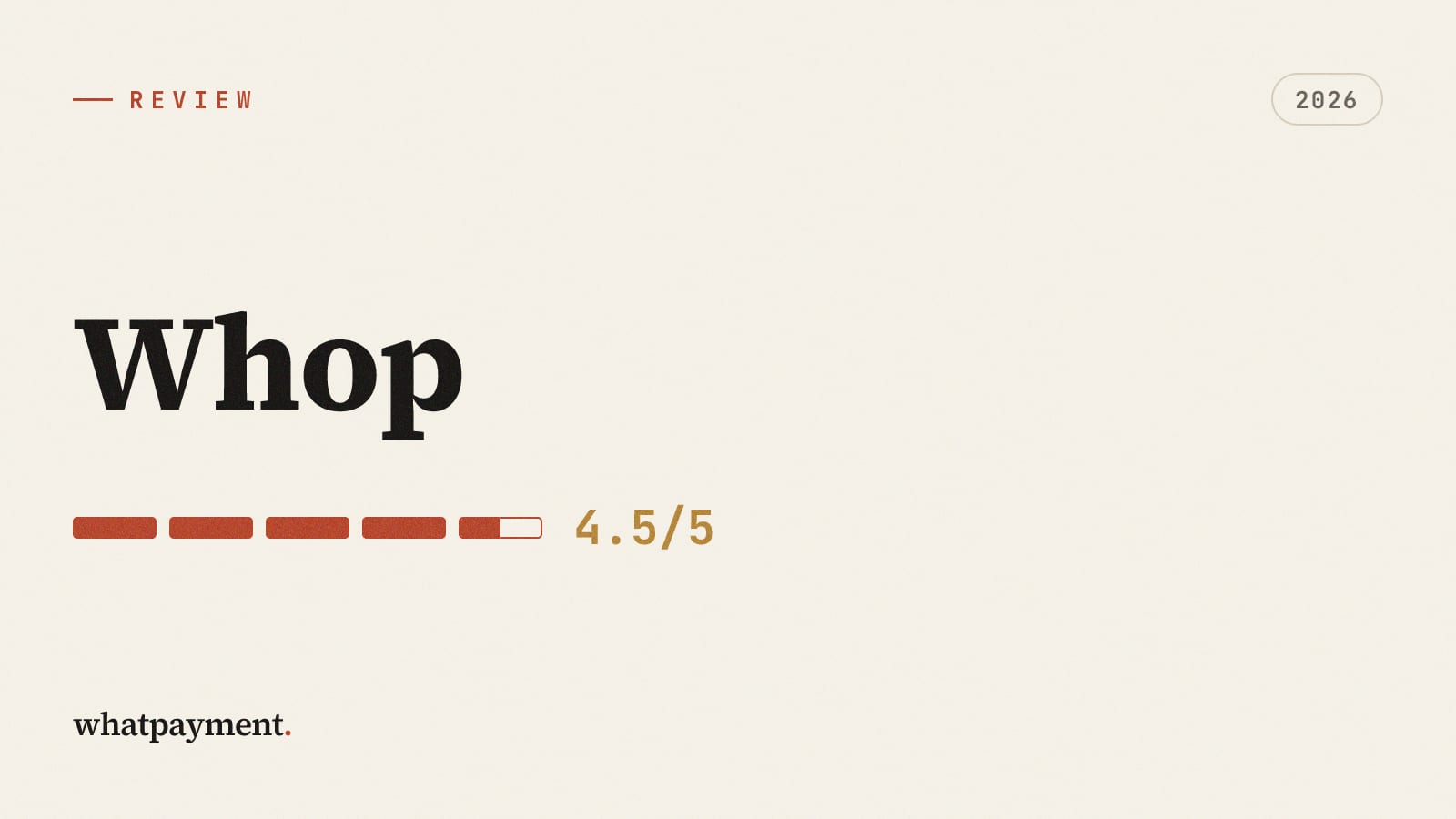 Whop Review 2026: Fees, Features, Honest Verdict
